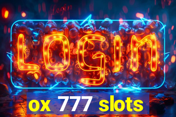 ox 777 slots